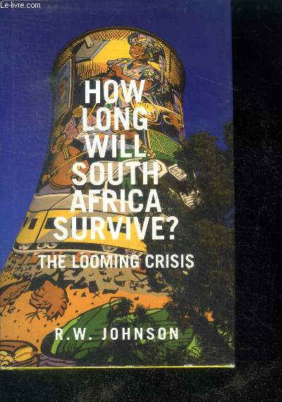 How Long Will South Africa Survive? the looming crisis
