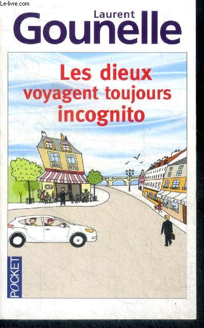 Les dieux voyagent toujours incognito - 