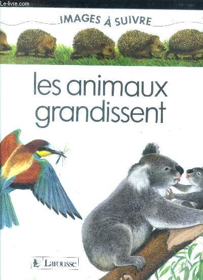 Les Animaux Grandissent - collection images a suivre