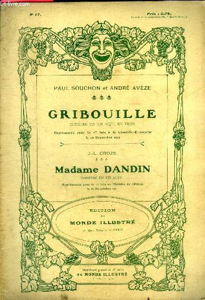 Gribouille, comedie en un acte en vers, representee pour la 1ere fois a la comedie francaise le 20 dec. 1911 + Madame Dandin comedie en un acte representee pour la 1ere fois au theatre de l'odeon le 21 dec. 1911 -supplement N17au N2858 du monde illustre