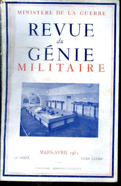 Revue du genie militaire - mars avril 1951- 53e annee, tome LXXXIV- un travail de terrassement par engins mecaniques par lieutenant renson, modernisation des methodes d'instruction dans l'armee par commandant caylus et lieutenant grether, etude acoustique