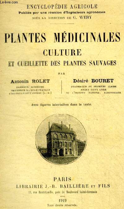 Plantes medicinales culture et cueillette des plantes sauvages - collection encyclopedie agricole - Avec figures intercales dans le texte