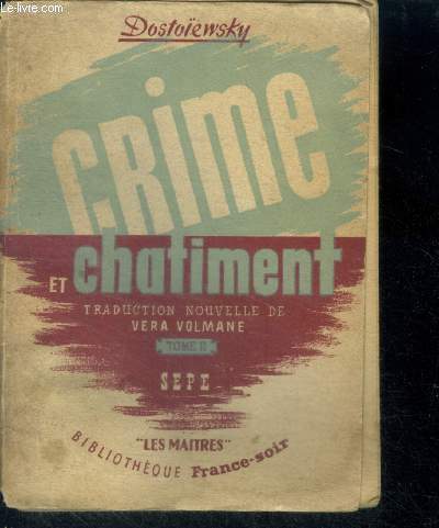 Crime et Chatiment Tome II - collection les maitres, bibliotheque france soir