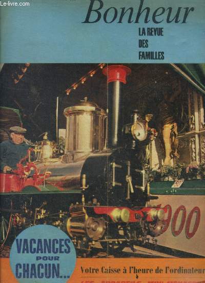 Bonheur la revue des familles - 40e annee, 1er mars 1968- vacances pour chacun : caisse d'allocations familiales, le camping, les gites, le caravaning, auberges...- votre caisse a l'heure de l'ordinarteur- appareils mini menagers 1968- allocations chomage