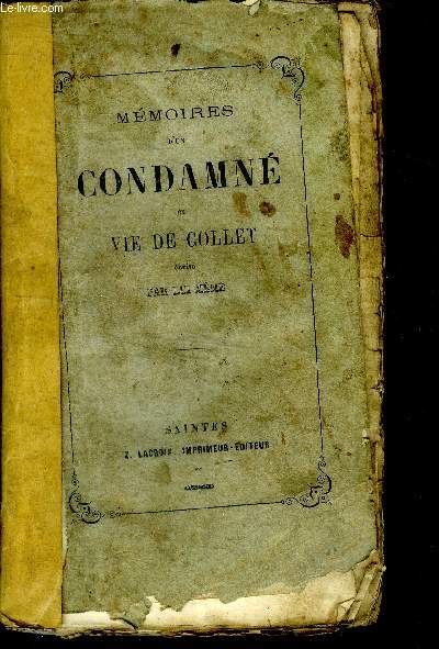 Memoires d'un condamne ou vie de collet ecrite par lui meme