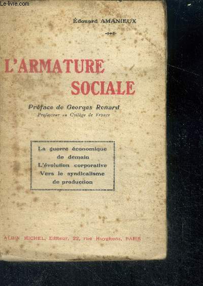 L'armature sociale - la guerre economique de demain, l'evolution corporative, vers le syndicalisme de production