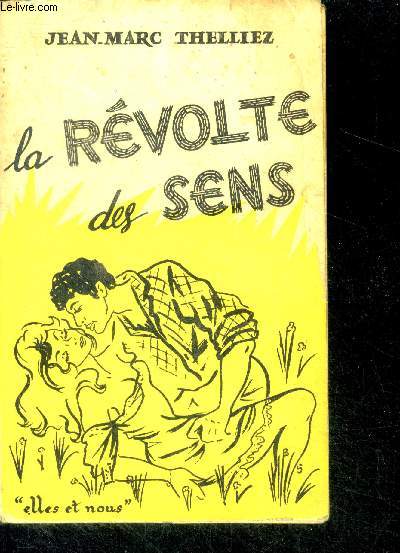 La revolte des sens , roman - Collection 