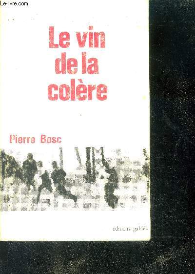 Le vin de la colere - collection coup pour coup dirigee par max chaleil