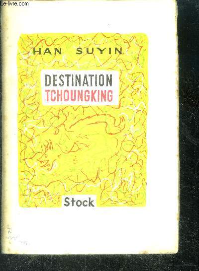 Destination tchoungking - recit