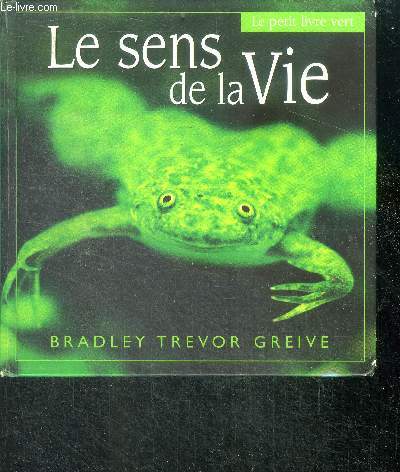 Le Sens De La Vie - Le Petit Livre Vert