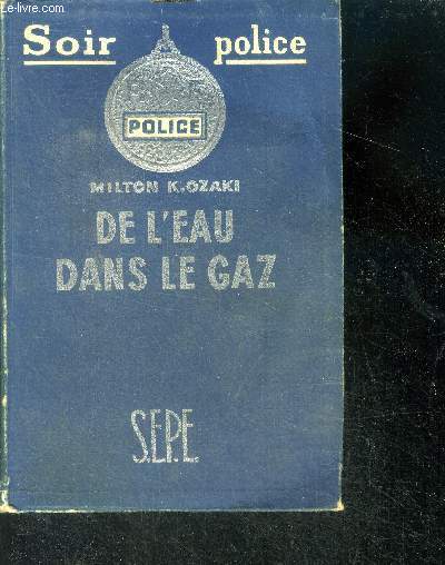 De l'eau dans le gaz (a fiend in need) - collection soir police