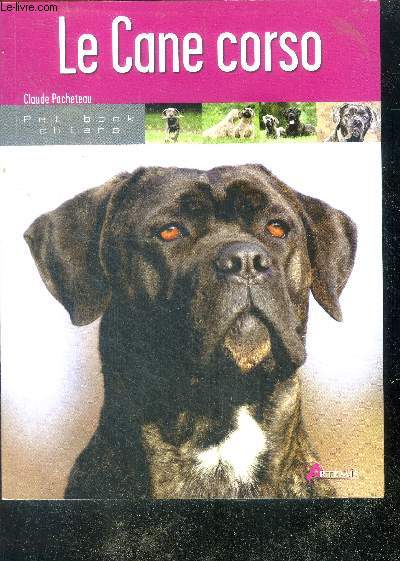 Le cane corso - Pet book chiens