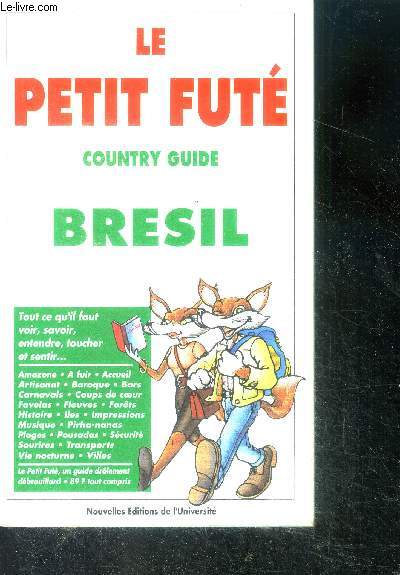 Bresil - country guide le petit fute N45- amazone, a fuir, artisanat, baroque, favelas, iles, securite, musique; vie nocturne, villes, pousadas, forets...