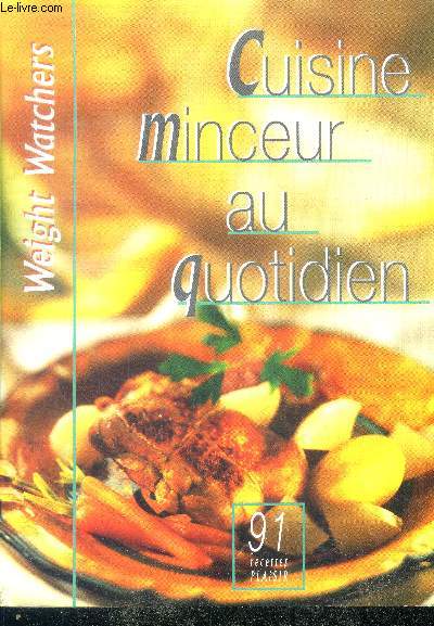 Cuisine minceur au quotidien - 91 Recettes Plaisir