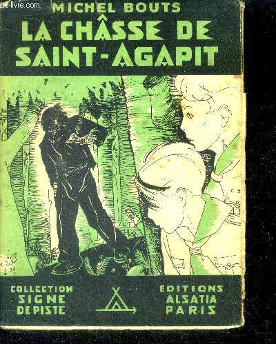 La chasse de saint agapit - collection signe de piste