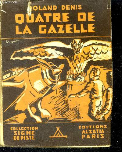 Quatre de la gazelle - roman - collection signe de piste