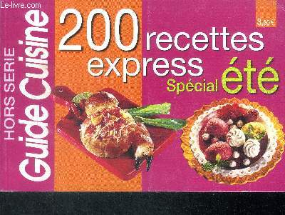 Guide cuisine 200 recettes express special ete -Hors serie