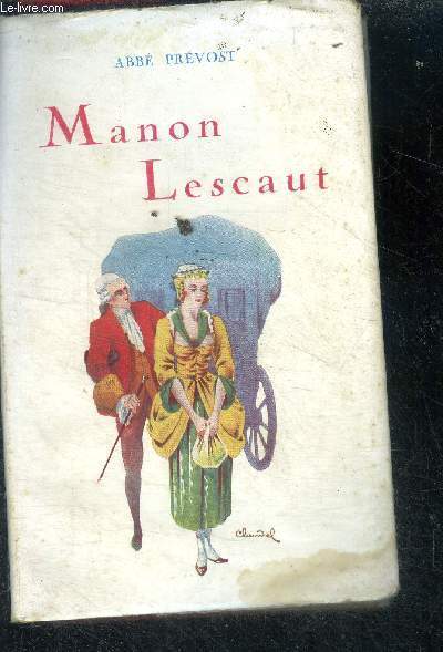 Manon Lescaut - Histoire du Chevalier des Grieux et de Manon Lescaut