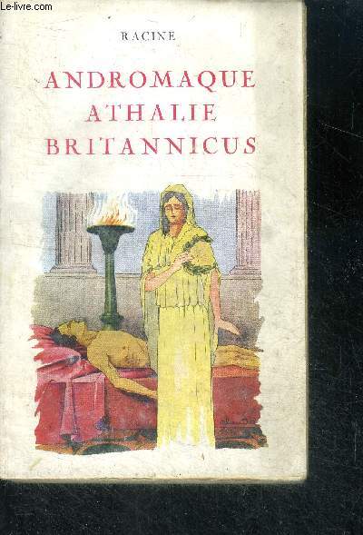 Andromaque Athalie Britannicus