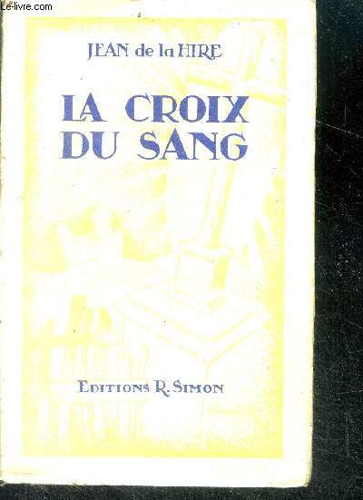La croix du sang - avec une etude sur le roman litteraire et le roman populaire par marcel de bare