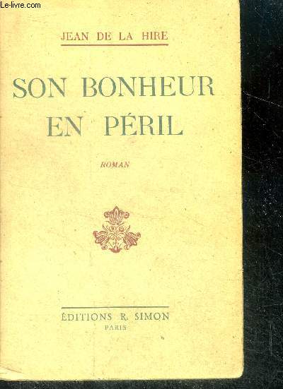 Son bonheur en peril - roman