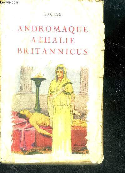 Andromaque Athalie Britannicus