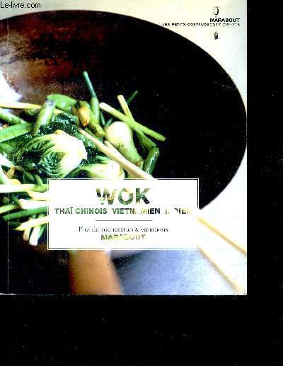 Wok Tha Chinois Vietnamien Indien - plus de 100 recettes et variations
