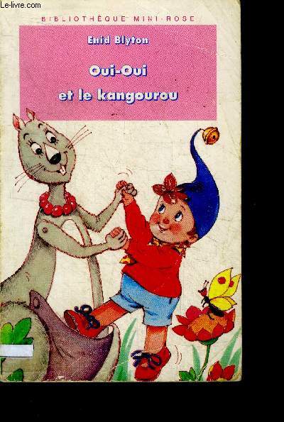 Oui-oui et le kangourou - collection bibliothque mini-rose N403