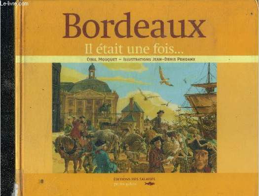 Bordeaux, il tait une fois...