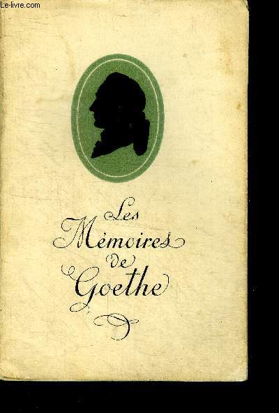 Les memoires de goethe - Tome II - bibliotheque de cluny volume 46