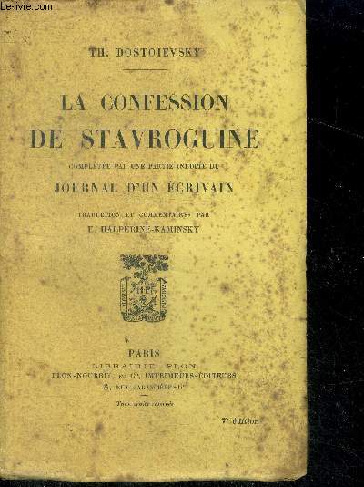 La confession de stavroguine - 7e edition - completee par une partie inedite du journal d'un ecrivain + fac simile
