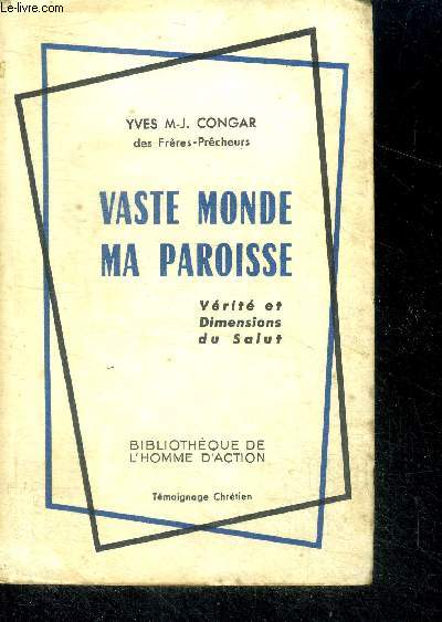 Vaste monde ma paroisse - temoignage chretien - verite et dimensions du salut