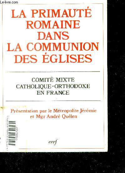 La primaute romaine dans la communion des eglises - comite mixte catholique - orthodoxe en france