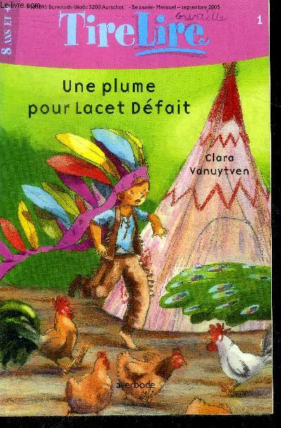 Tire lire - N1 Septembre 2005, 5e annee, mensuel - 8 ans et plus - une plume pour lacet defait