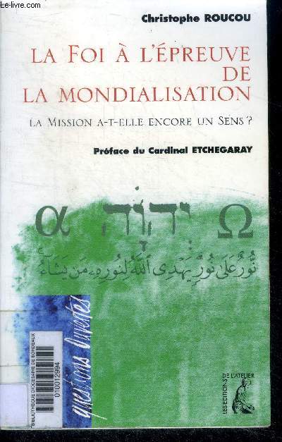 La Foi A L'epreuve de la Mondialisation - la mission a t elle encore un sens ?