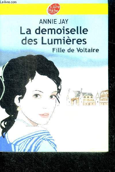 La demoiselle des Lumires - Fille de Voltaire