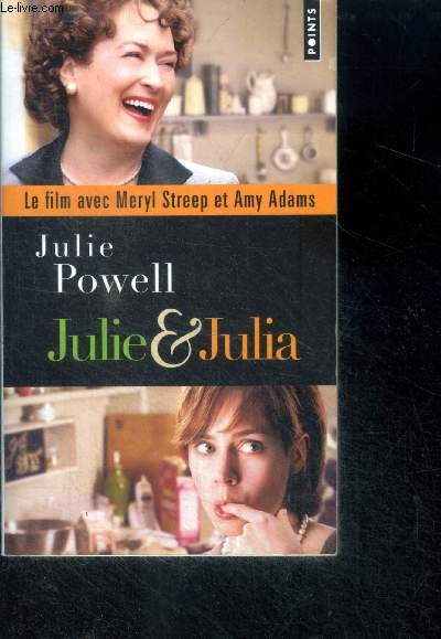 Julie et julia - sexe, blog et boeuf bourguignon - roman - le film avec meryl streep et amy adams