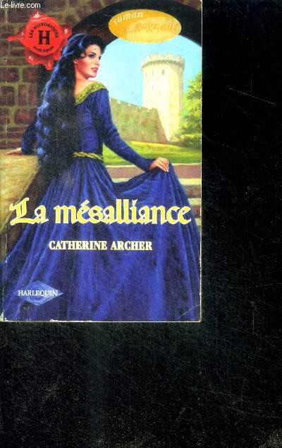 La Mesalliance - Harlequin historique N110 - 