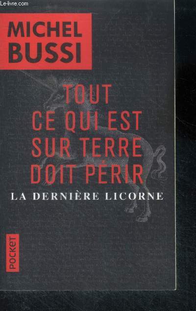 Tout ce qui est sur Terre doit prir - La dernire licorne