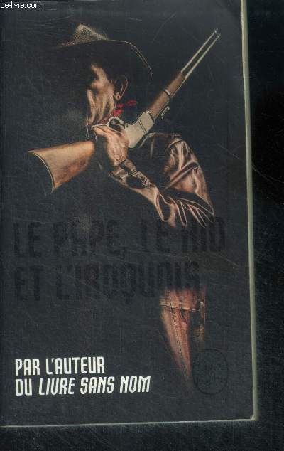 Le Pape, le kid et l'iroquois