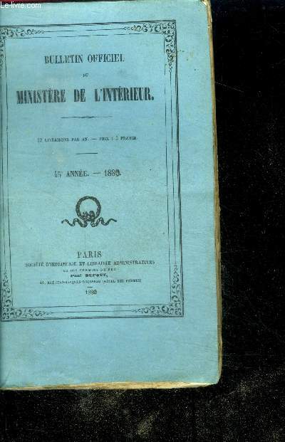 Bulletin officiel du ministere de l'interieur - 45e annee 1880- 12 livraisons par an