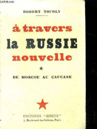 A travers la Russie nouvelle - De Moscou au Caucase