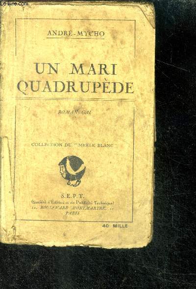 Un mari quadrupde - roman gai - collection du merle blanc