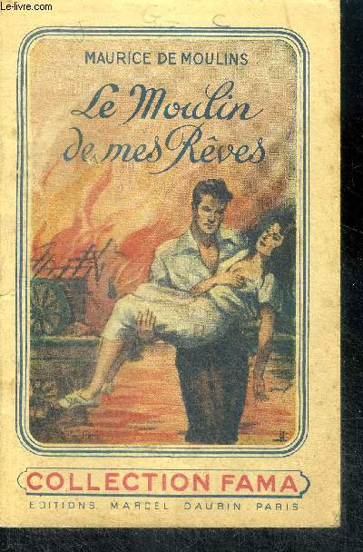 Le moulin de mes reves