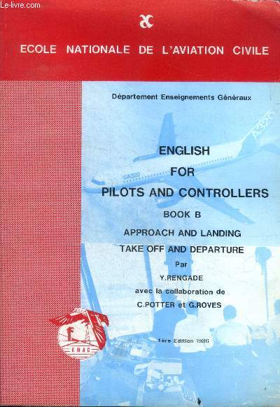 English for pilots and controllers book b : appoach and landing take off and departure - dpartement enseignements gnraux - 1ere dition