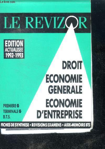 Le revizor - droit economie generale economie d'entreprise- - premiere g - terminale g - b.t.s. - edition actualisee 1992-1993- fiches de synthese, revisions examens, aide memoire bts