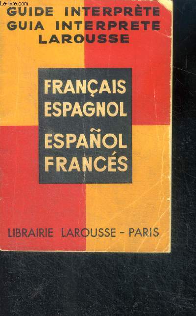 Guide interprete francais-espagnol, espaol-frances - guia interprete larousse