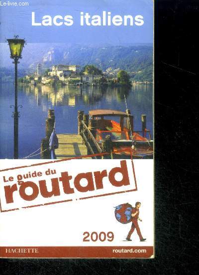 Guide du Routard 2009 - Lacs Italiens