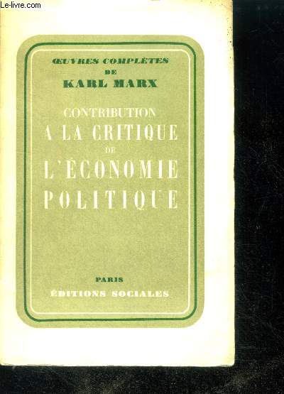 Contribution a la critique de l'economie politique - Oeuvres completes de Karl Marx