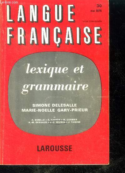 Langue francaise revue trimestrielle N30 mai 1976- lexique et grammaire- l'interpretation des metaphores en 